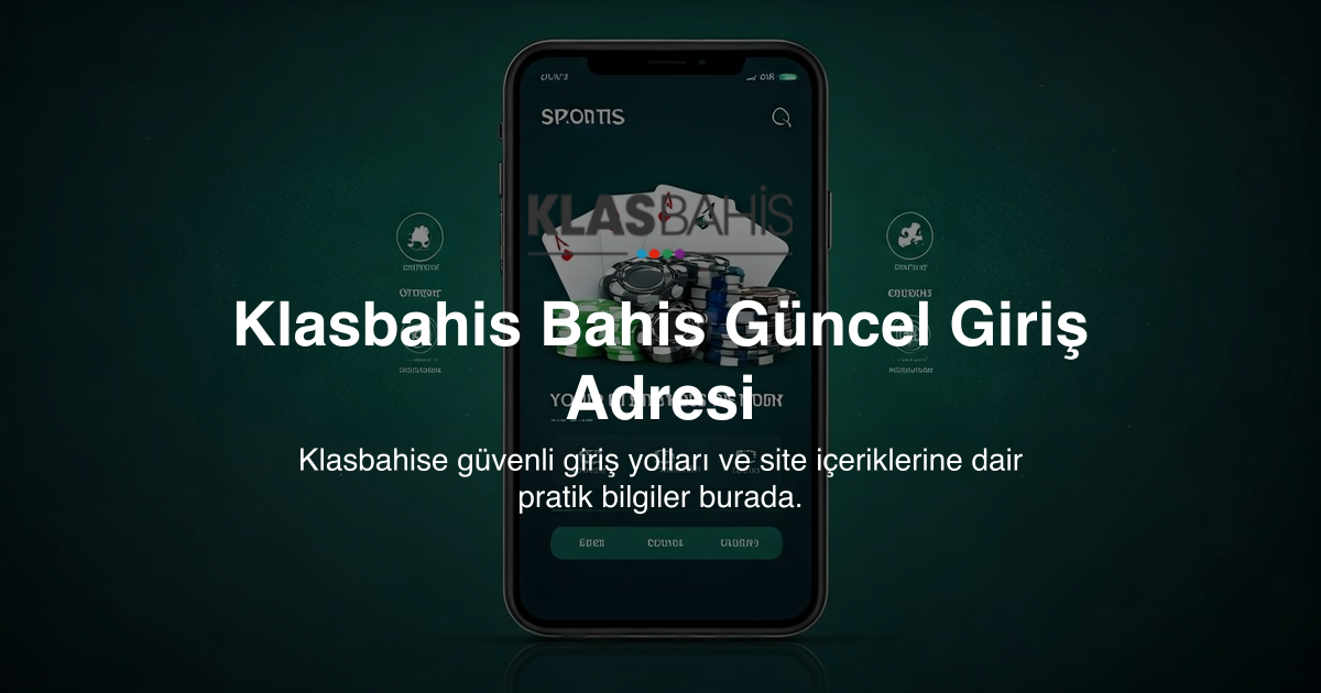 Klasbahis Bahis Güncel Giriş Adresi